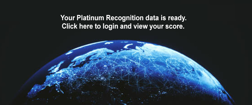 View your Platinum Recognition scores by clicking here to login